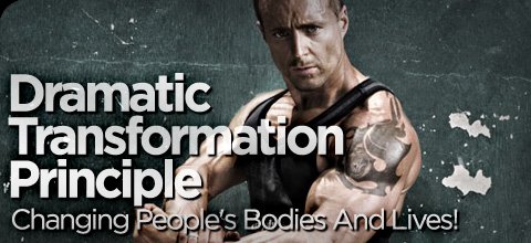 Dramatic Transformation Principle: Changing People's Bodies And Lives!